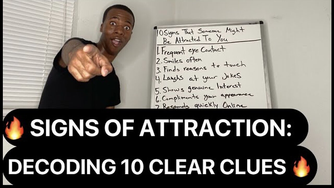 CRACKING THE CODE: 10 CLEAR SIGNS SOMEONE'S ATTRACTED TO YOU