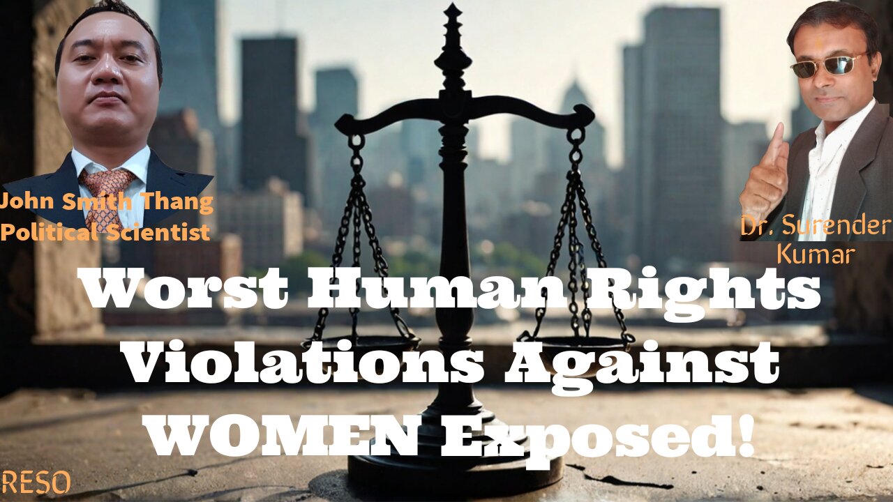 Worst Human Rights Violations Against WOMEN Exposed!