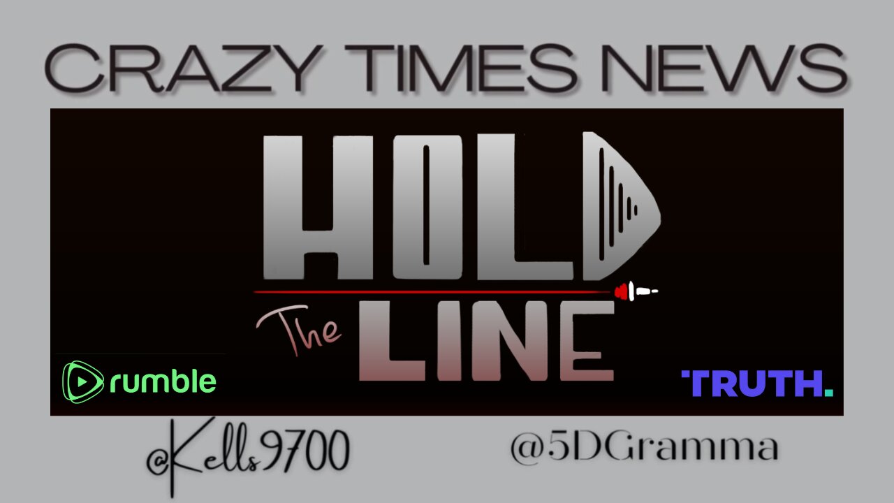 CRAZY TIMES NEWS LIVE - HOLD THE LINE!