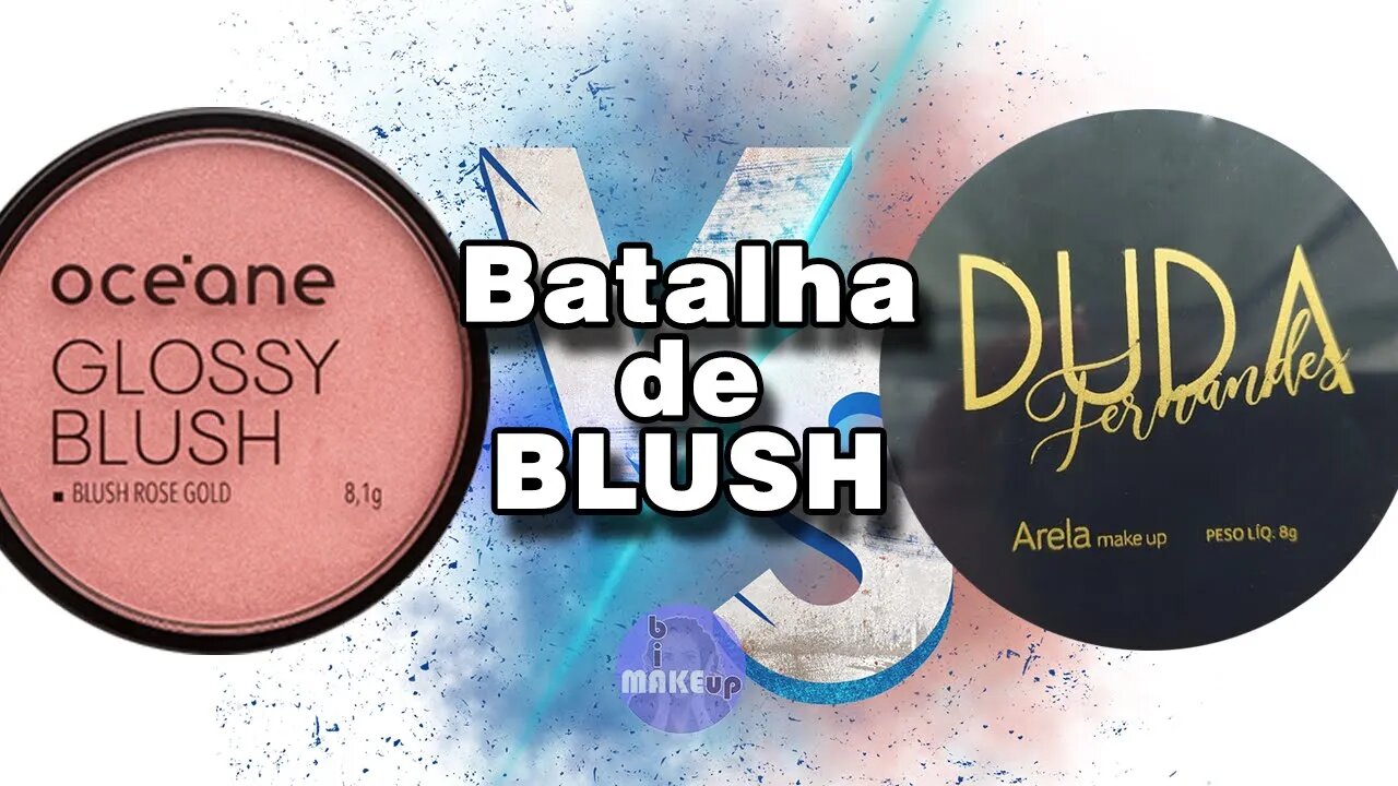 Glossy Blush -Vs- #TôRosaChiclete - Batalha de BLUSH - Duda Fernandes by Arela | Oce'ane