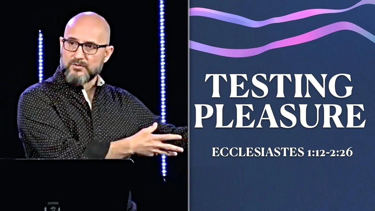 Ecclesiastes: PREACHER TEST (Eccl 1:12-2:26) Sermon Only - LifePoint Church Longwood