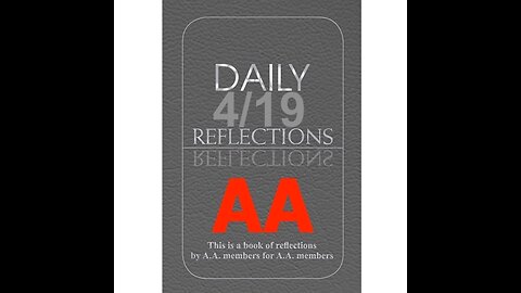 Daily Reflections – April 19 – A.A. Meeting - - Alcoholics Anonymous - Read Along
