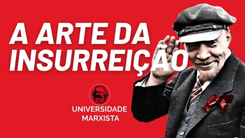 A arte da insurreição, com Rui Costa Pimenta - Universidade Marxista nº 480