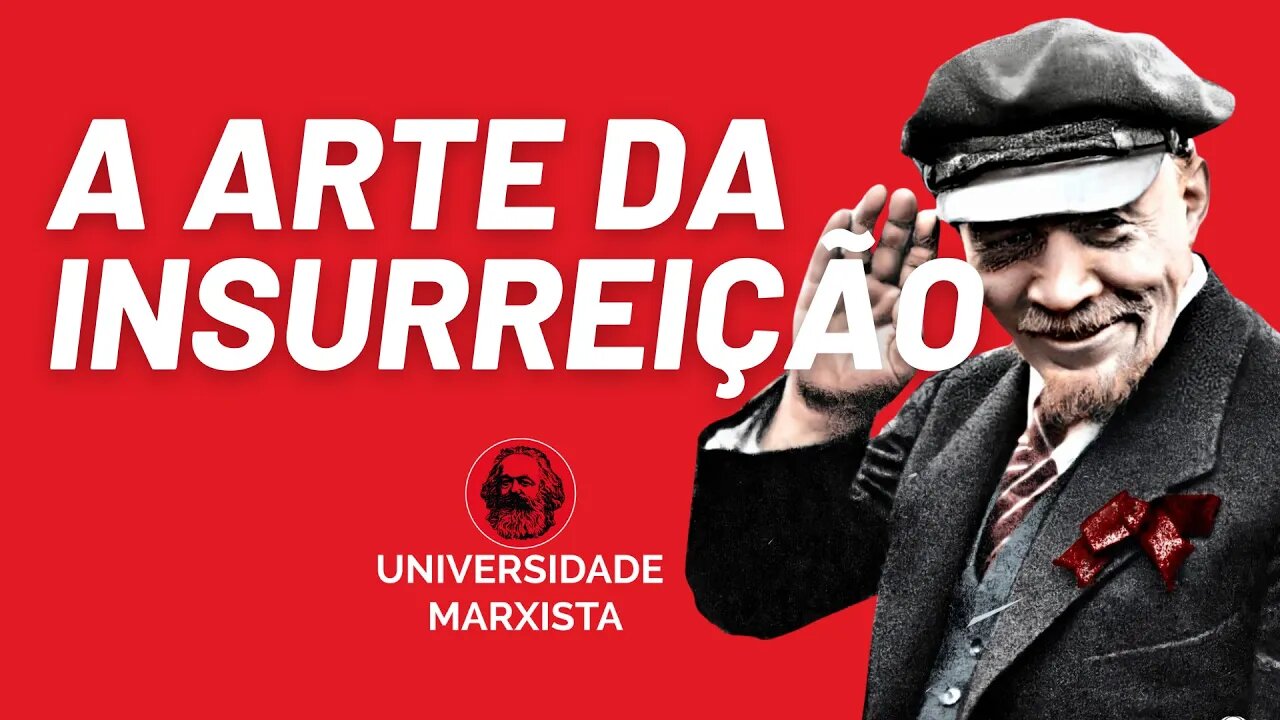 A arte da insurreição, com Rui Costa Pimenta - Universidade Marxista nº 480