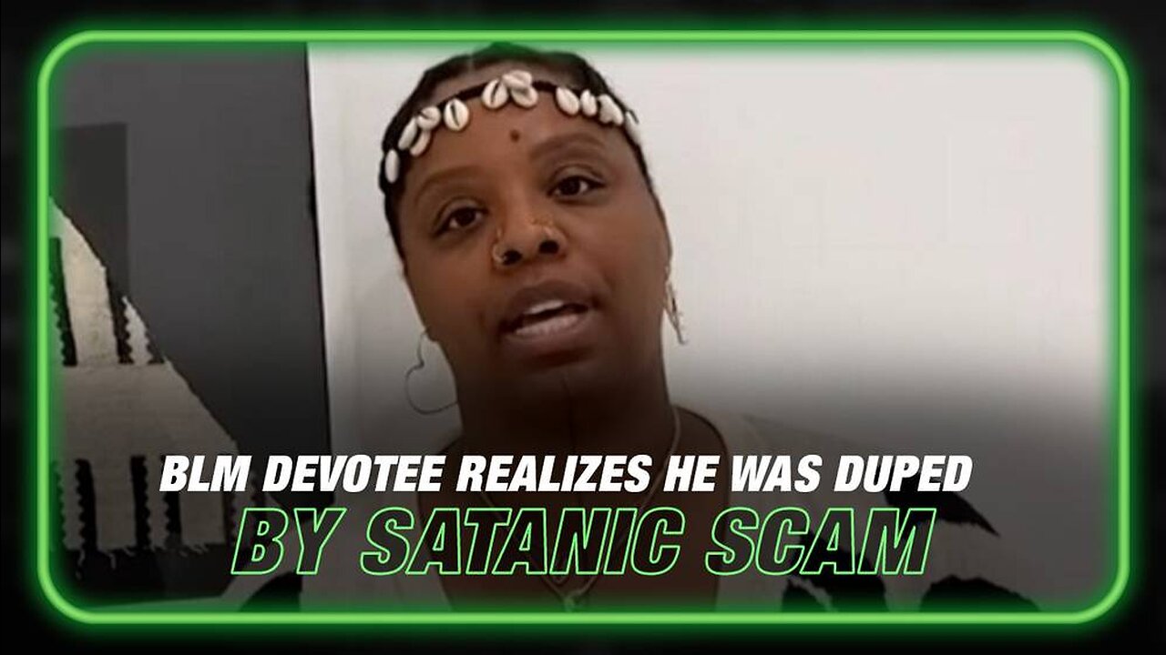 BLM Devotee Realizes He Was Duped By Satanic Scam