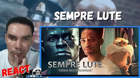 Sempre lute | Vídeo Motivacional [ REACT ]