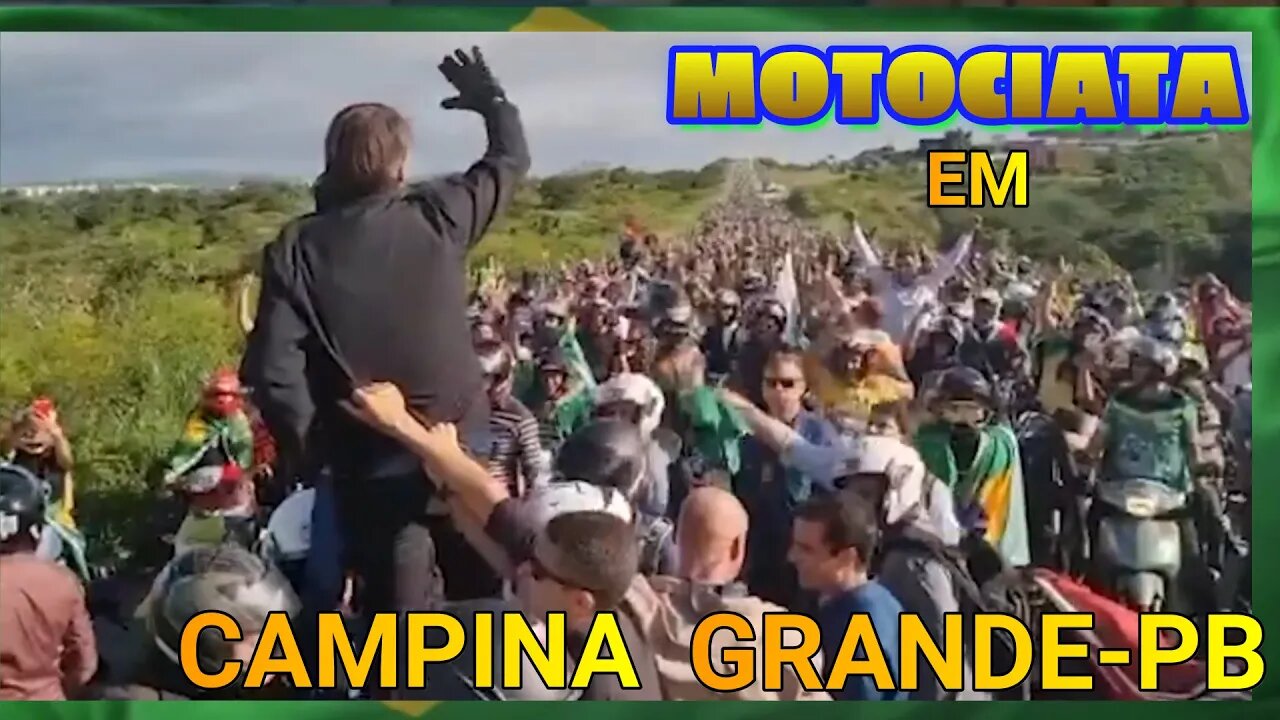 INACREDITÁVEL MOTOCIATA EM CAMPINA GRANDE- PB, COM BOLSONARO.