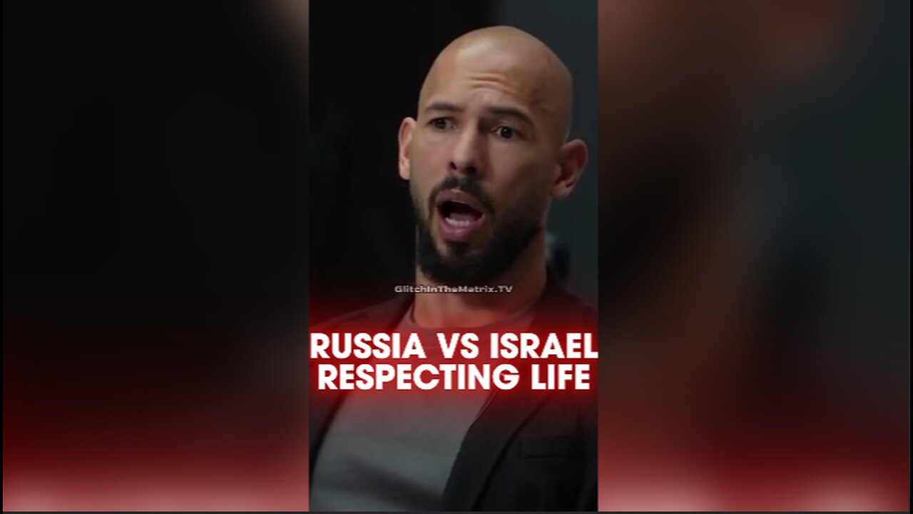 Andrew Tate: Putin Respects Human Life, Israel Doesn't