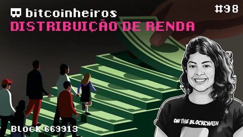 Bitcoin e a distribuição de renda - Convidada Rafaela Romano / Cointelegraph (2/2)