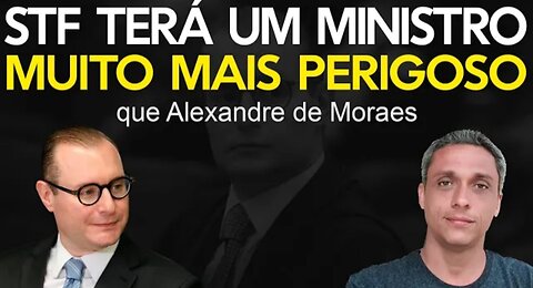 Zanin is Xandão 2.0 and it will get worse - STF will have a minister much more dangerous than Moraes