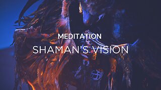 Shamanic Visions