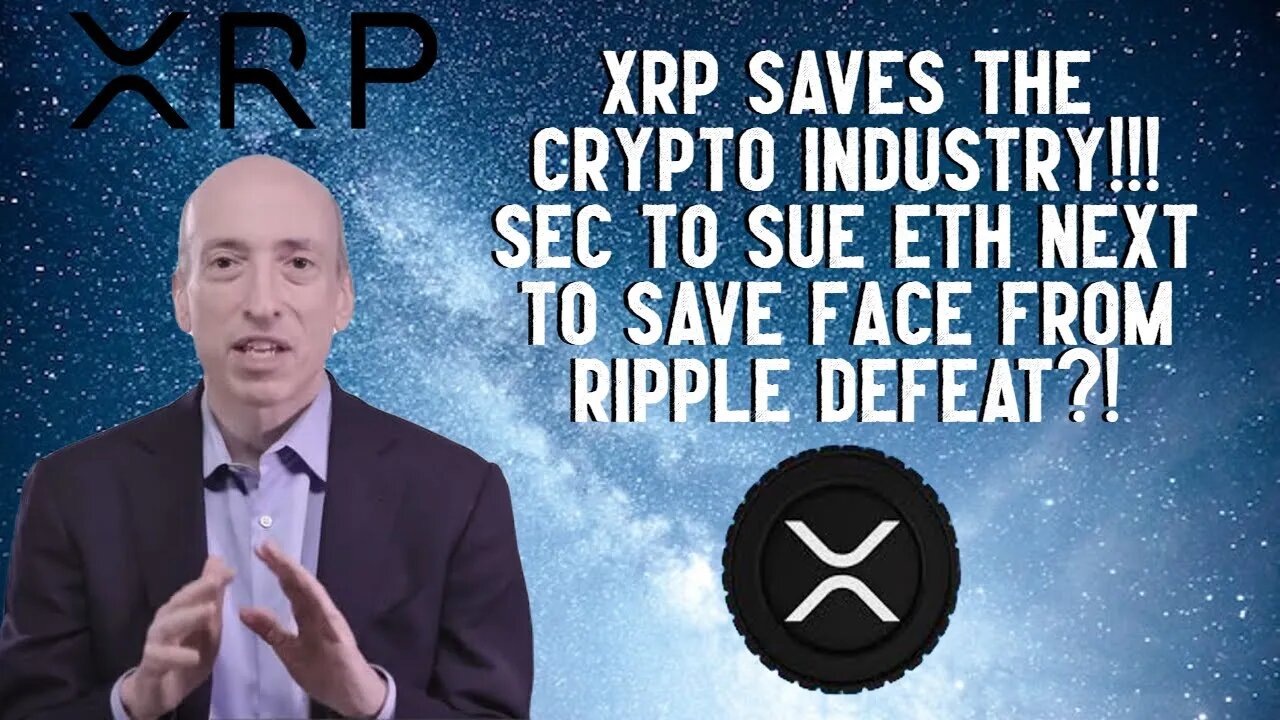 XRP SAVES THE CRYPTO INDUSTRY!!! SEC To Sue ETH Next To Save Face From Ripple DEFEAT?!