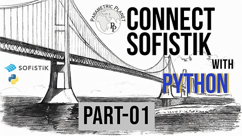 Connect SOFiSTiK with Python Using CDB Interface-Part 1/2