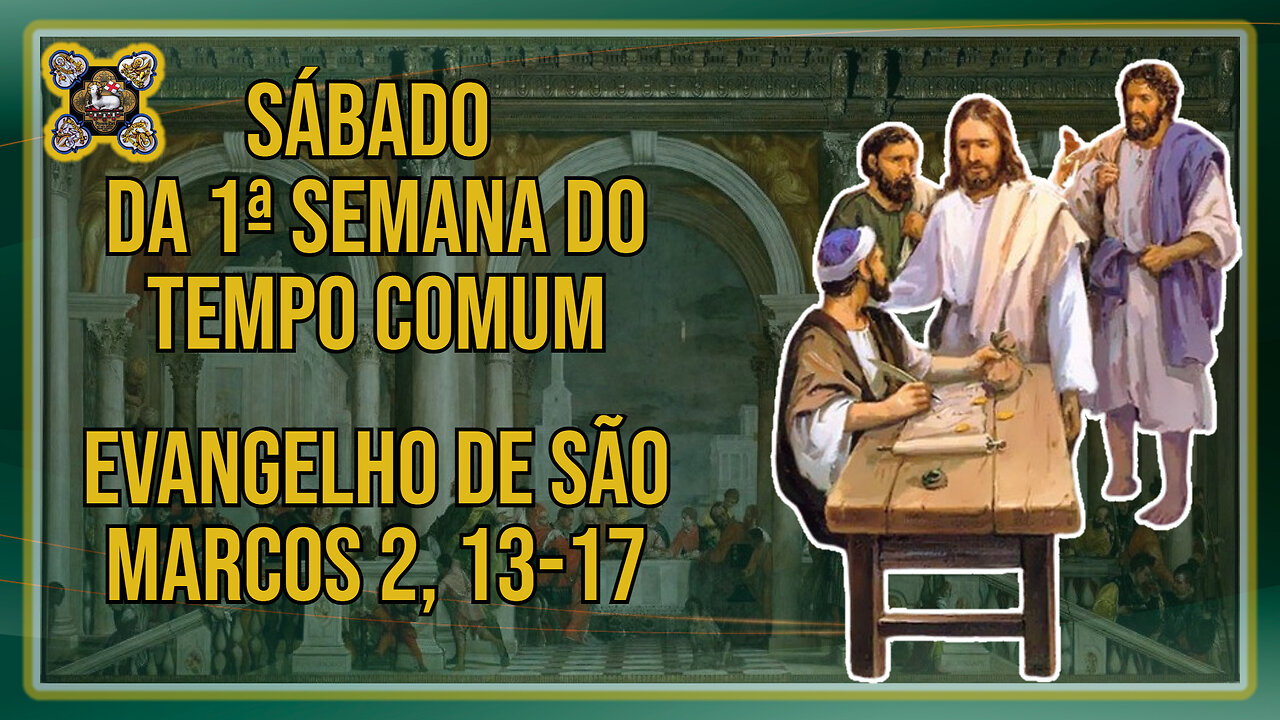 Comentários ao Evangelho do Sábado da 1ª Semana do Tempo Comum - Mc 2: 13-17