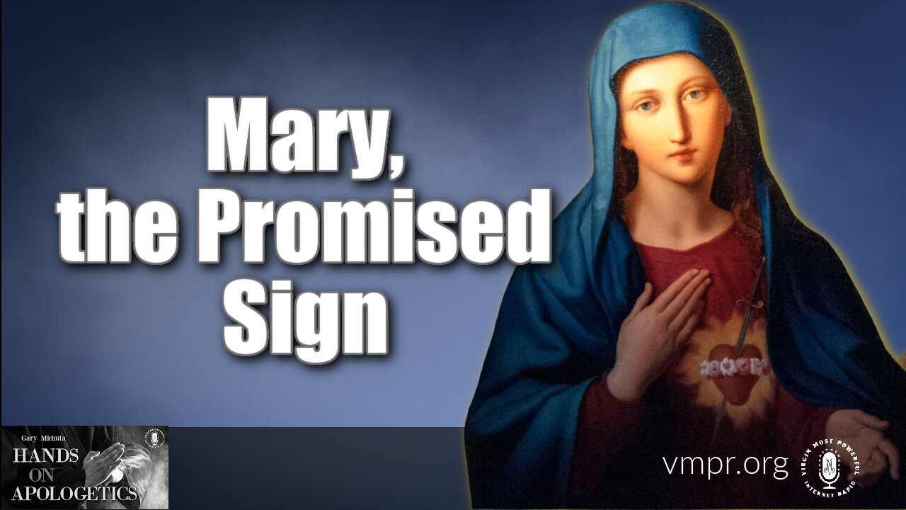 10 Oct 22, Hands on Apologetics: Mary, the Promised Sign