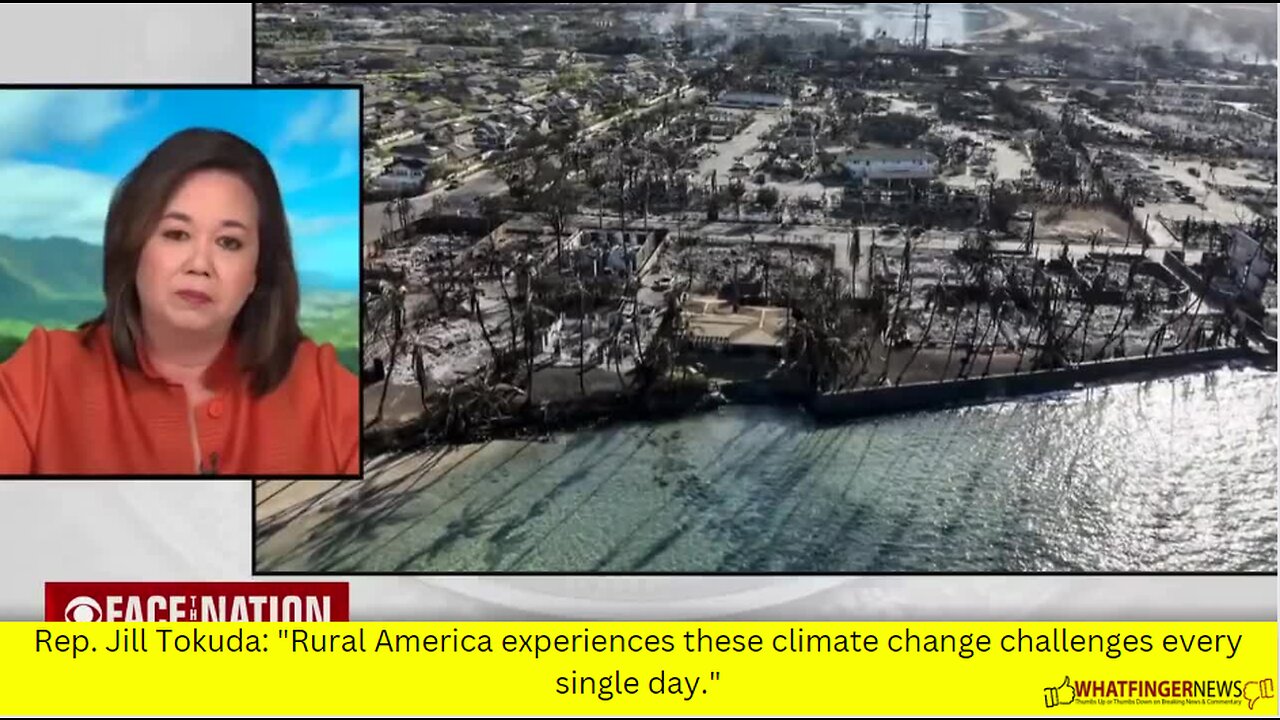 Rep. Jill Tokuda: "Rural America experiences these climate change challenges every single day."