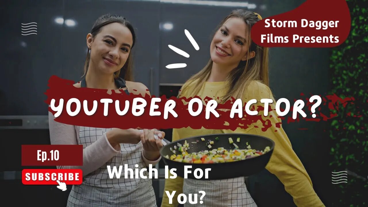 Should YOU Be An Actor Or Youtuber Which Is Better For YOU?