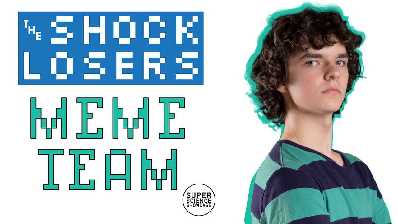 The Shocklosers MEME TEAM | The Shocklosers | Super Science Showcase