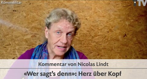 TTV News, Gastkommentar: «Herz über Kopf» von Nicolas Lindt