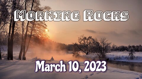 🌄 Morning Rocks - 3.10.23 🐟