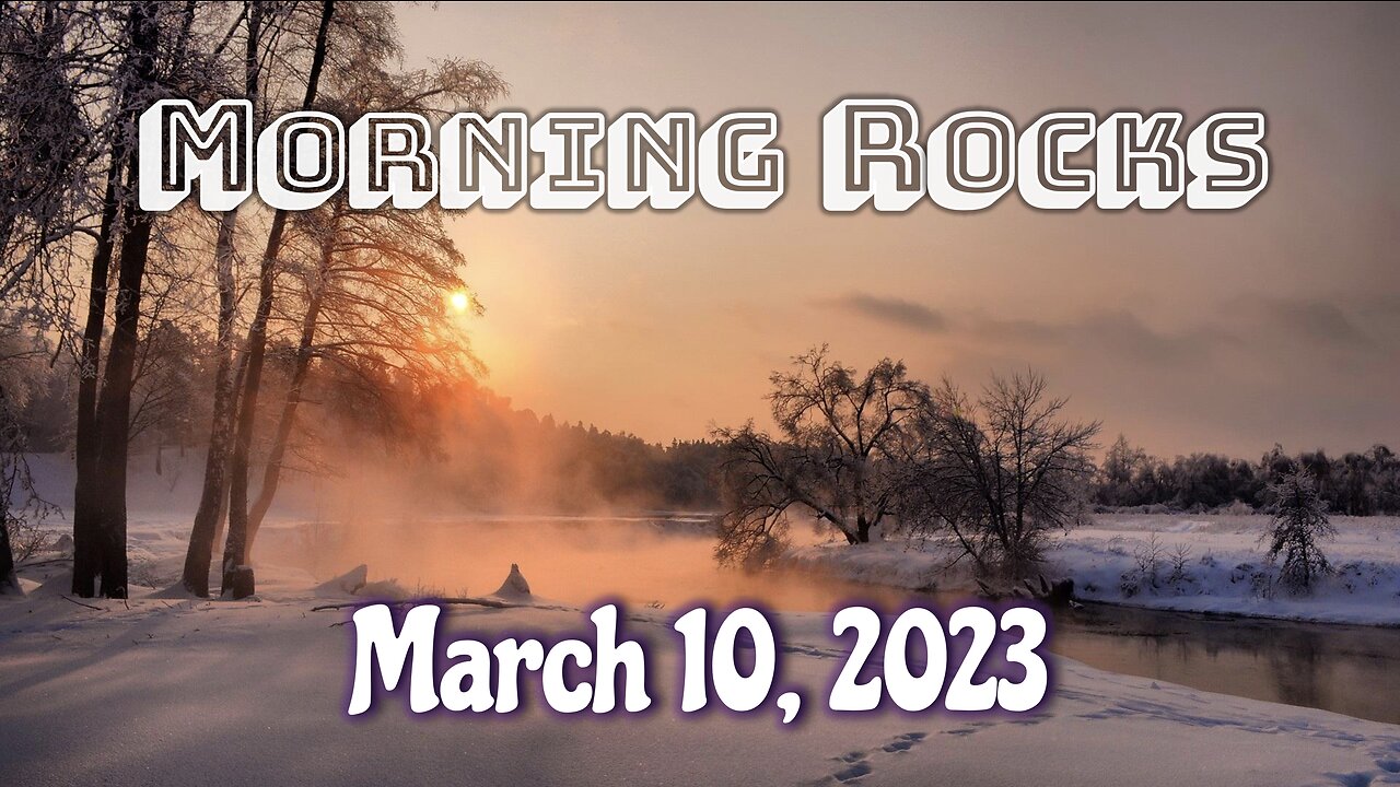 🌄 Morning Rocks - 3.10.23 🐟