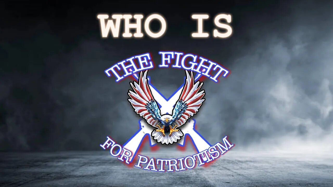 Channel spotlight on The Fight for Patriotism. A channel we should all know!