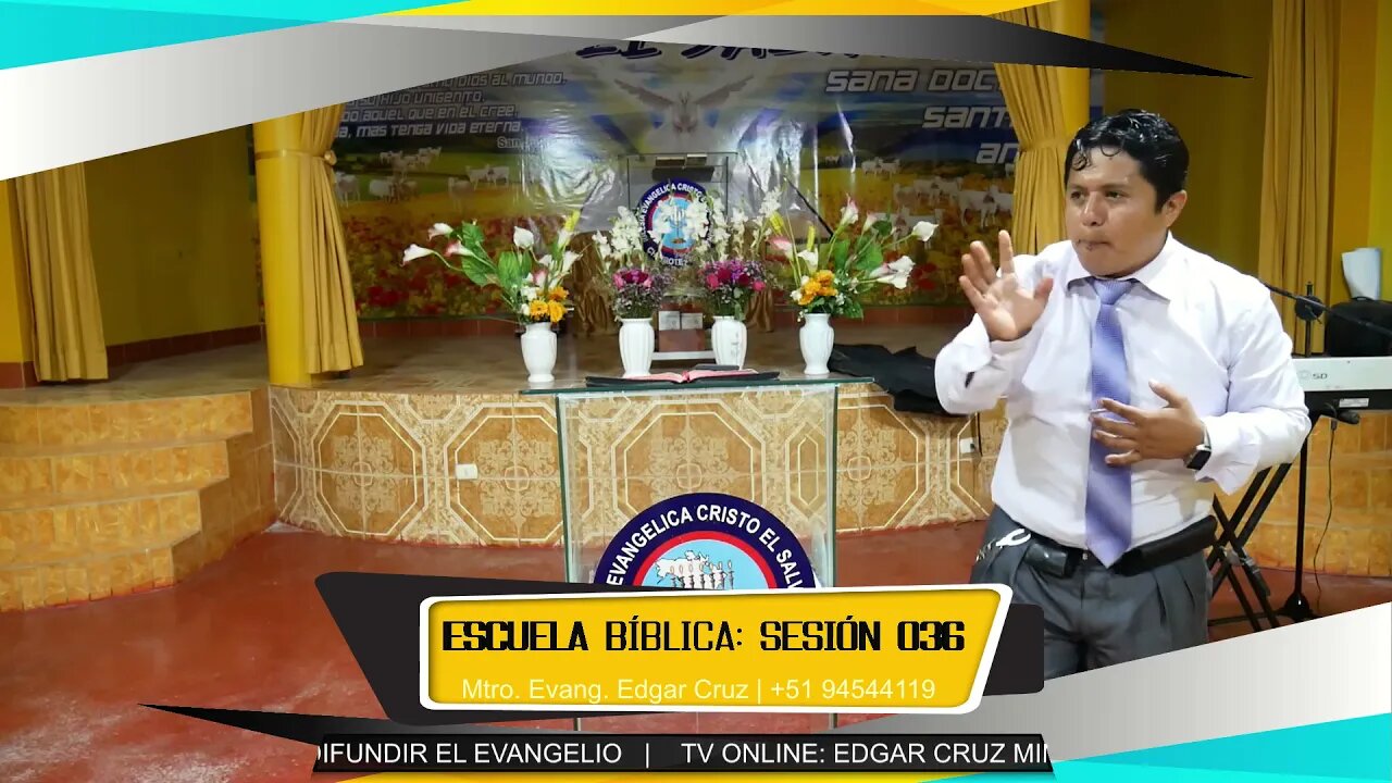 Escuela Bíblica Cristo el Salvador: Sesión 036 - EDGAR CRUZ MINISTRIES