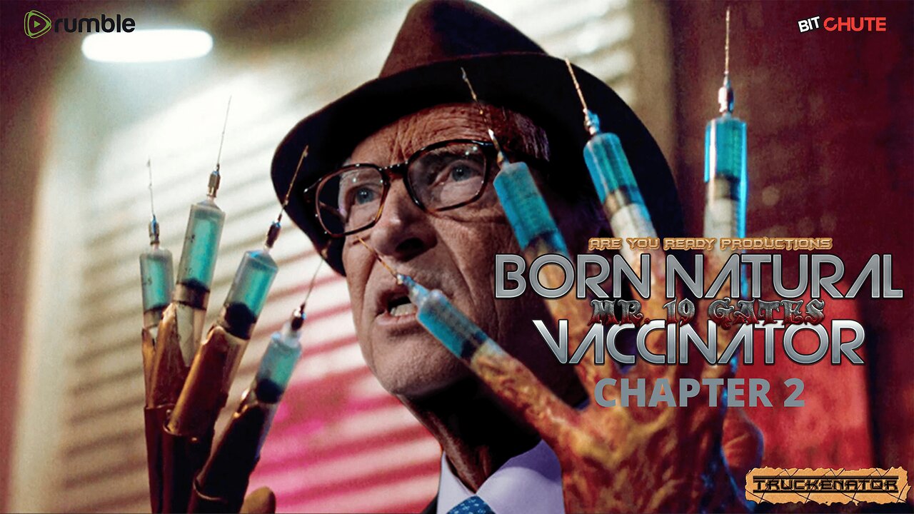 MR 19 GATES BORN NATURAL VACCINATOR CHAPTER 2