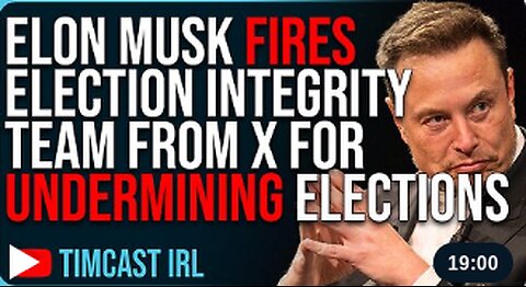 Elon Musk FIRES Election Integrity Team From X For UNDERMINING US Elections