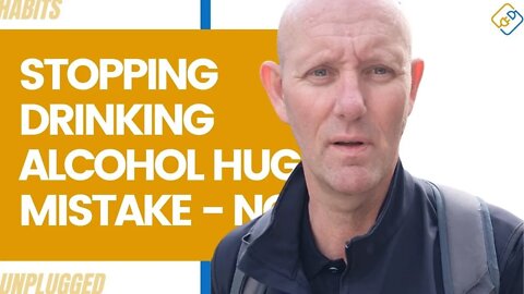 Stopping Drinking Alcohol Huge Mistake - Not Preparing