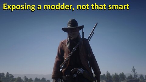 Red Dead 2 - Exposing a modder.