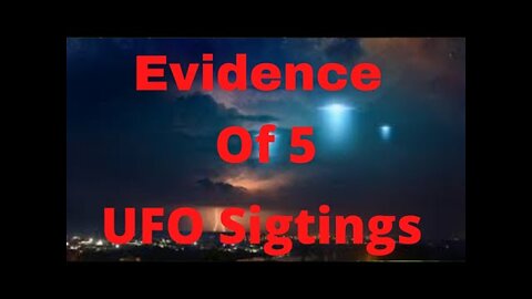 5 Great Pieces of UFO Sighting Evidence - Bemusing!