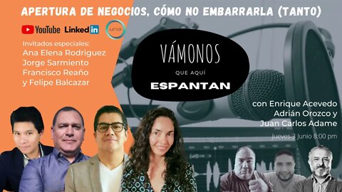Vámonos que aquí espantan: Apertura de negocios, Cómo NO Embarrarla (tanto)