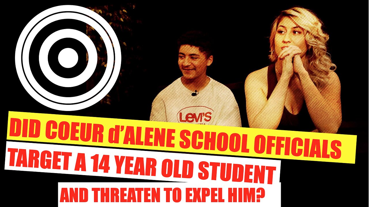 Coeur d'Alene School officials target 14yo student with hate crime and expulsion for sharing opinion