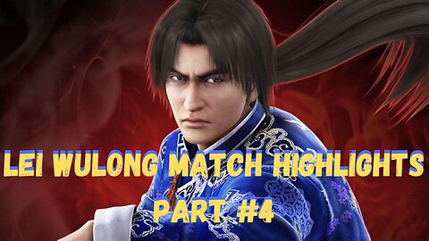 Tekken 7 Lei Wulong Rank/Player Match Highlights Part #4 #tekken7