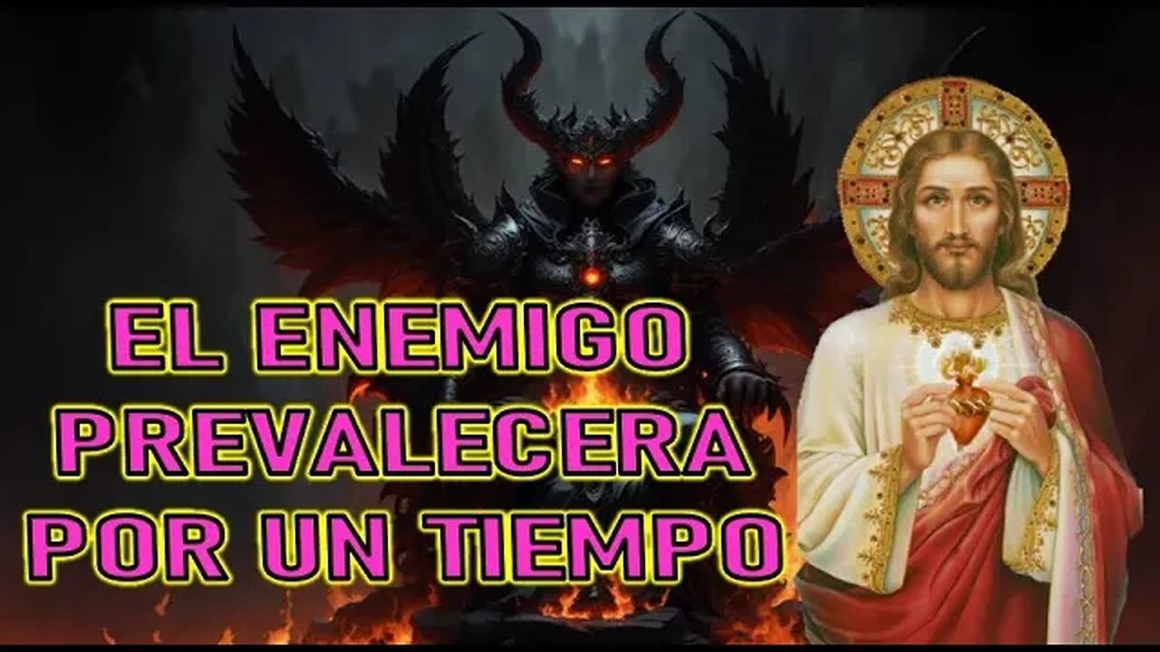 EL ENEMIGO PREVALECERA POR UN TIEMPO - JESUCRISTO REY A GLINDA