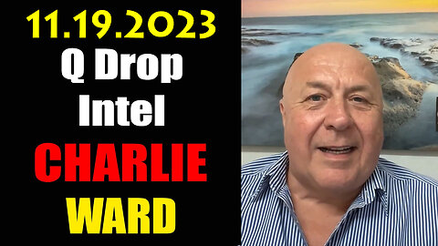 Charlie Ward "Q Drop Intel" Nov 19, 2023