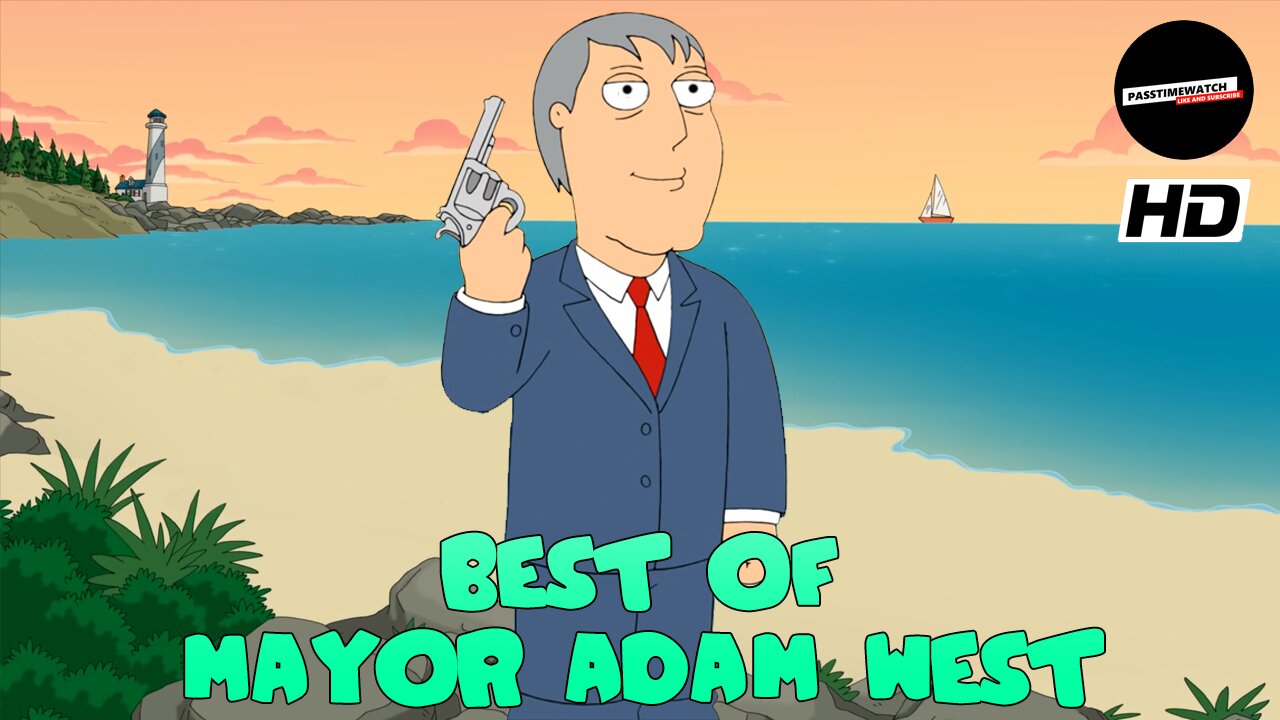 THE BEST OF MAYOR ADAM WEST | FAMILY GUY COMPILATION (HD)