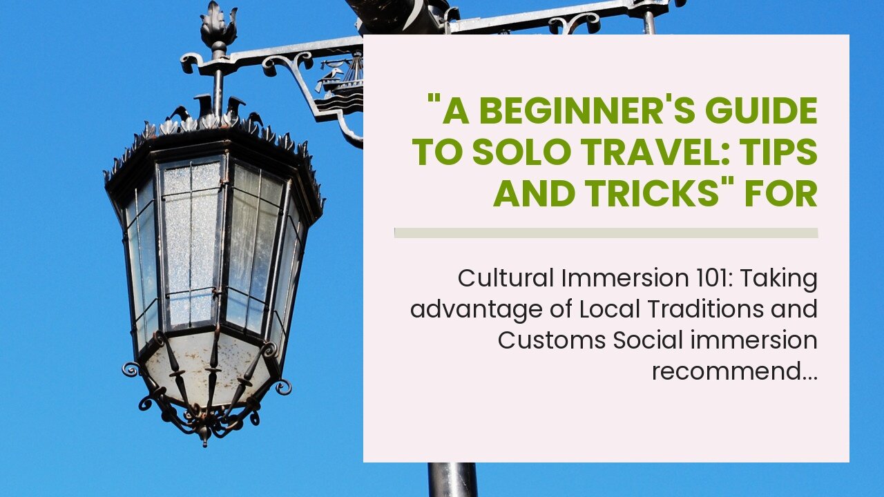 "A Beginner's Guide to Solo Travel: Tips and Tricks" for Dummies