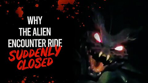 Disney Horror Story - Why The Alien Encounter Ride SUDDENLY CLOSED