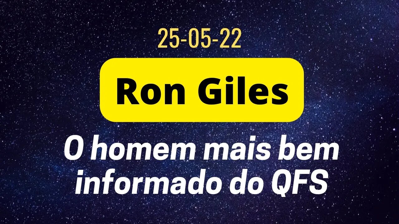 RON GILES O homem mais bem INFORMADO do QFS - PARTE 1 DE 4