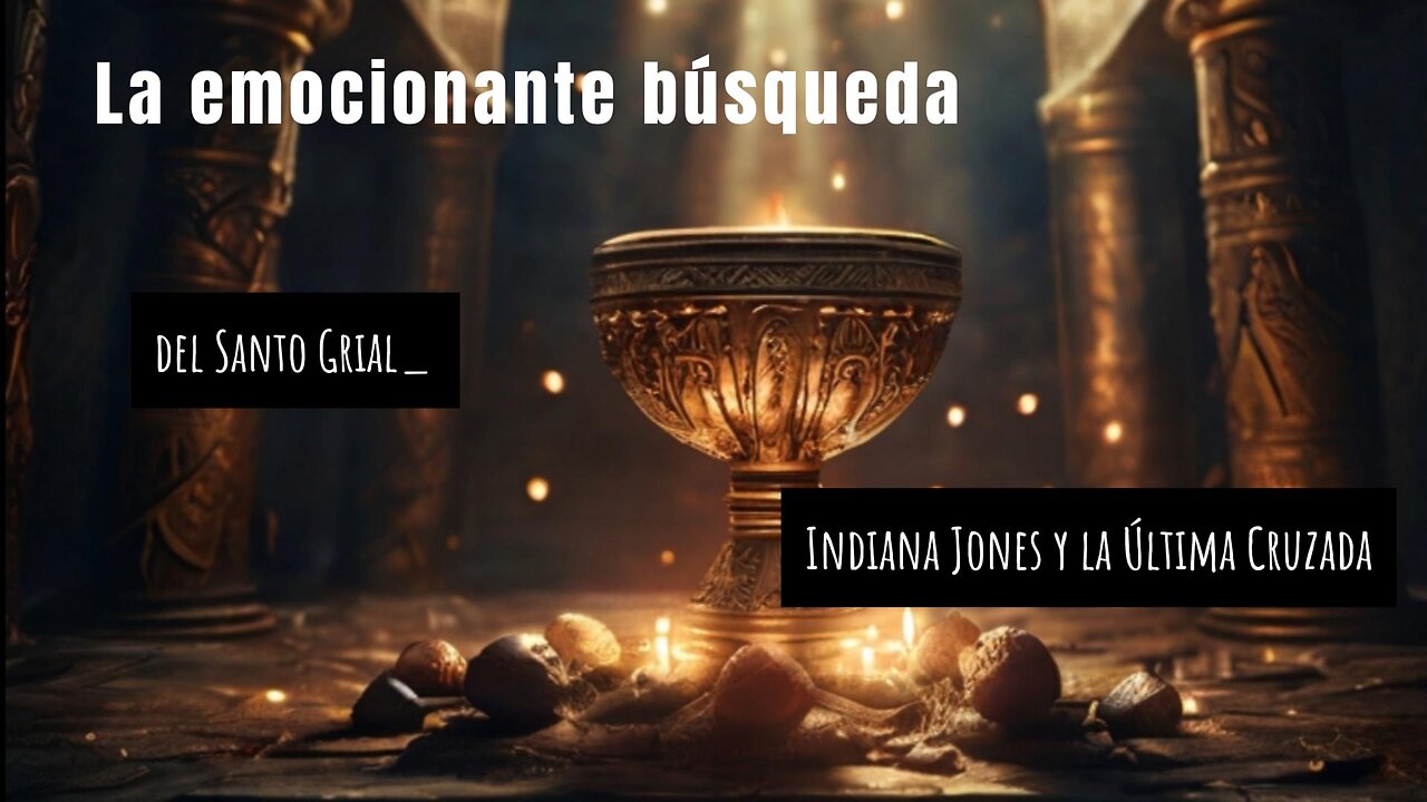 La emocionante búsqueda del Santo Grial Indiana Jones y la Última Cruzada