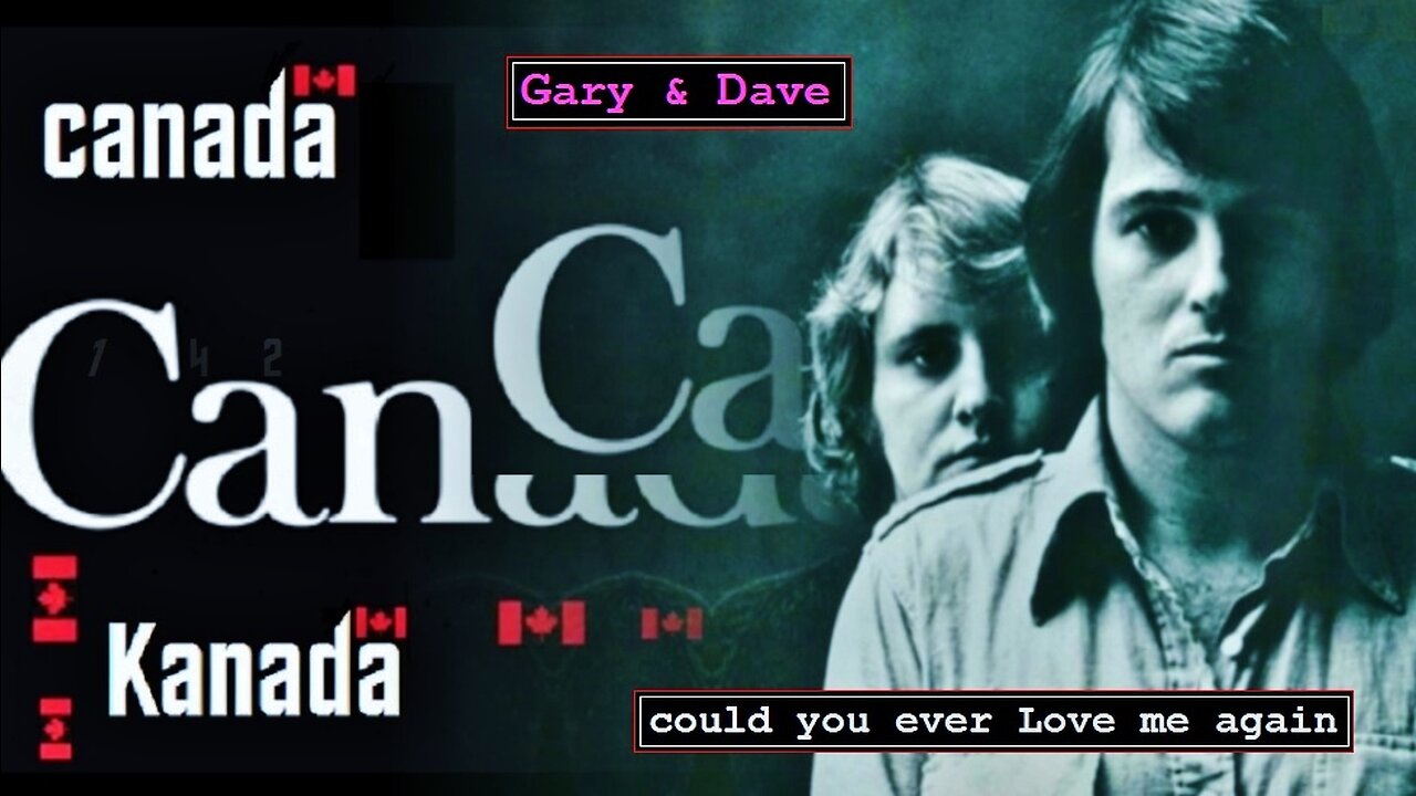 could you ever Love me again, Gary and Dave