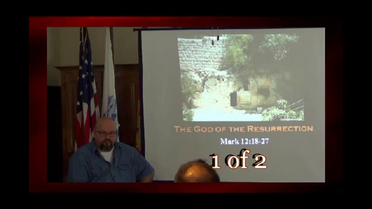 The God of the Resurrection (Mark 12:18-27) 1 of 2