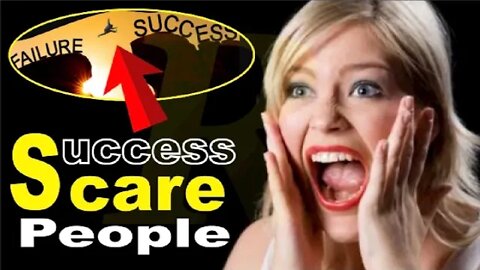 Personal Development - 10 Reasons Why Success Scares People