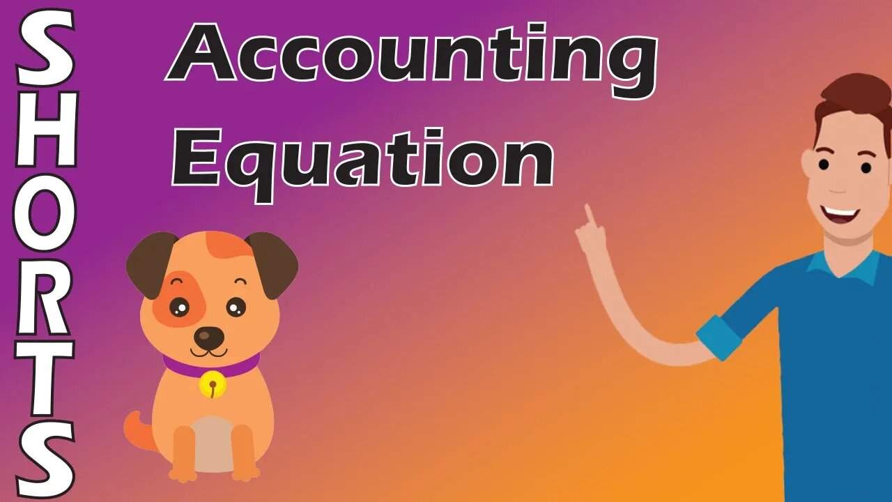 #Shorts: The Accounting Equation