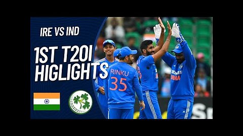 India vs Ireland 1st T20i Highlights 2023