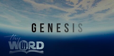 Thy Word, Genesis Part 7