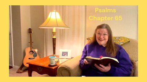 Psalms 65 : 02/21/24