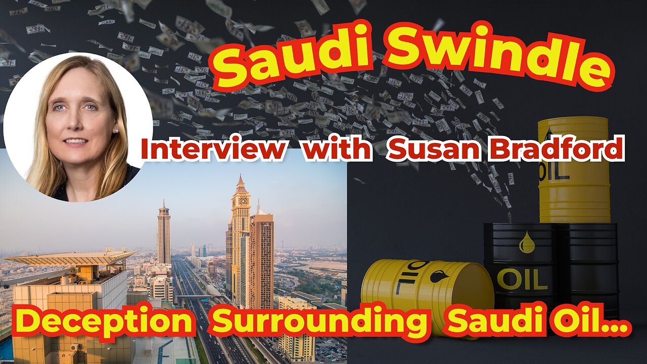 Episode 98: Truth Seekers Radio Show Interview w/ Susan Bradford - Saudi Swindle
